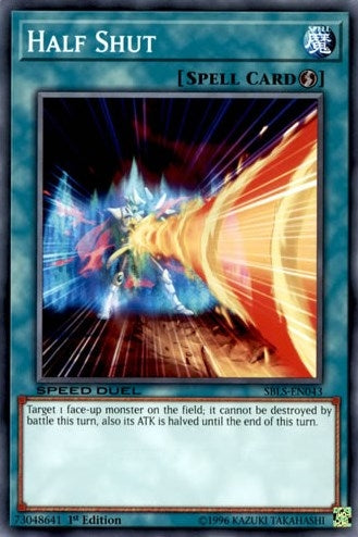 Half Shut (43) (SBLS) - YuGiOh Single