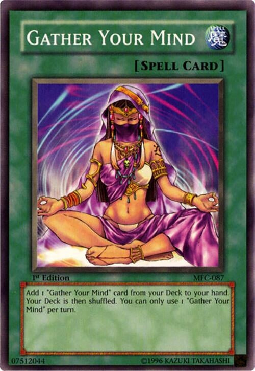Gather Your Mind (87) - YuGiOh Single