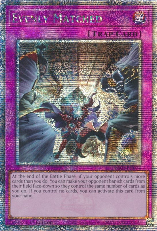 Evenly Matched (Quarter Century Secret Rare) (1074) (RA01) - YuGiOh Single