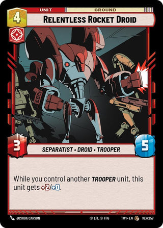 Relentless Rocket Droid (163) (TOR) - Star Wars: Unlimited Single
