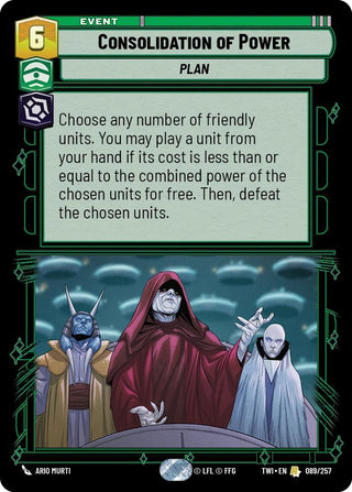 Consolidation of Power (89) (TOR) - Star Wars: Unlimited Single