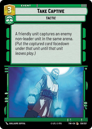 Take Captive (128) (TOR) - Star Wars: Unlimited Single