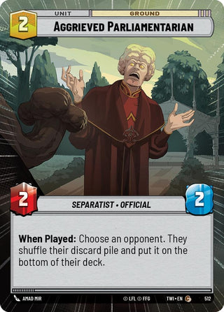 Aggrieved Parliamentarian (Hyperspace) (512) (TOR) - Star Wars: Unlimited Single
