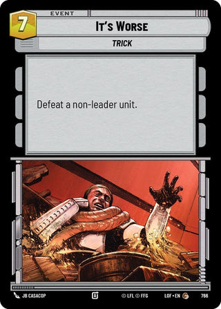 Image for It's Worse (Foil) (766) (Legends of the Force) - Star Wars: Unlimited