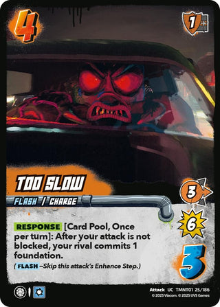 Too Slow (TMNT01 25/186) (Teenage Mutant Ninja Turtles)