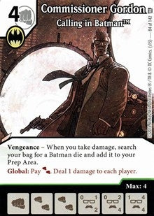 Commissioner Gordon - Calling in Batman (84) [WF] - Dice Masters Single