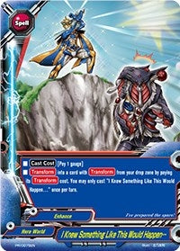 I Knew Something Like This Would Happen... (75) [PR] - Future Card BuddyFight Single