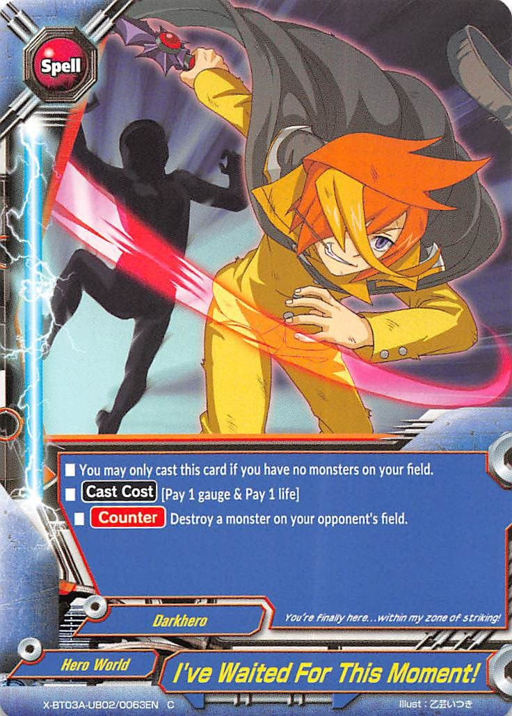 I’ve Waited For This Moment! (3020063) [X-BT03A] - Future Card BuddyFight Single