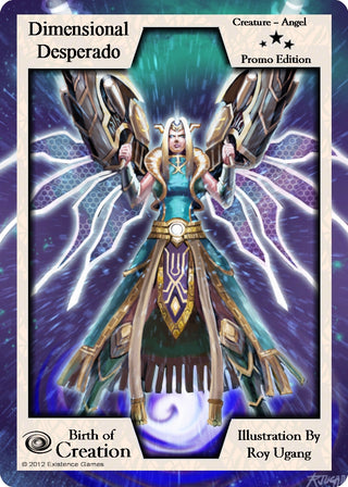 Dimensional Desperado (Promo Edition) [PR] - Exodus TCG Single