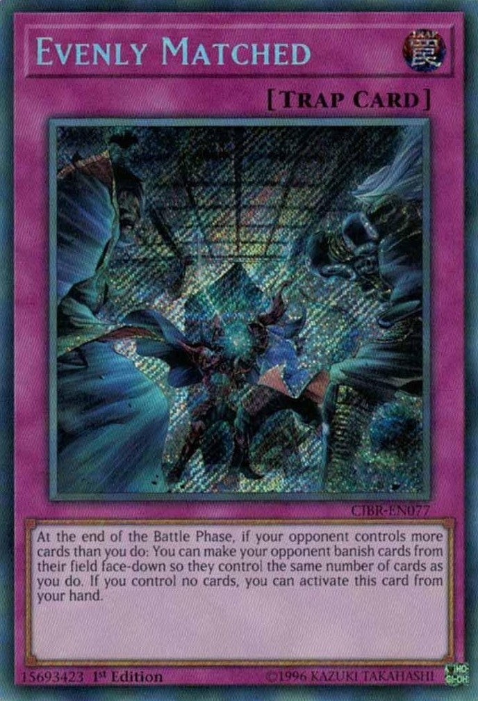 Evenly Matched (77) (CIBR) - YuGiOh Single