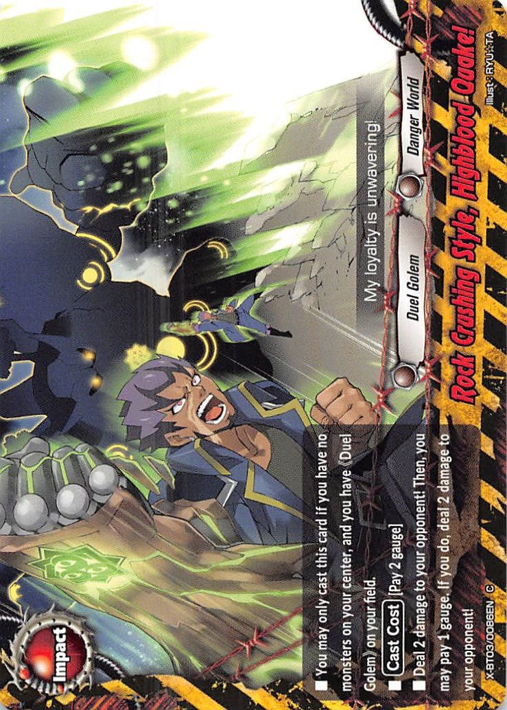 Rock Crushing Style Highblood Quake! (30086) [X-BT03] - Future Card BuddyFight Single