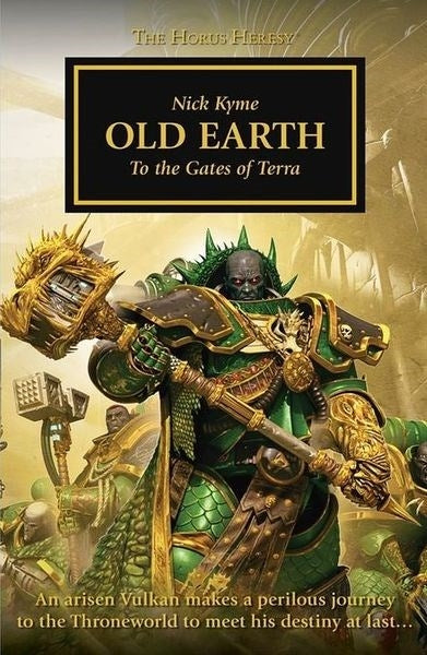 Horus Heresy 47: Old Earth - To the Gates of Terra [NOVE] - Warhammer Books Sealed