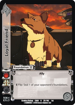 Loyal Friend (25) [CBB] - UniVersus Single