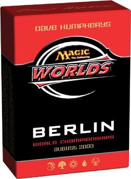 World Championship Deck: 2003 Berlin - Dave Humpherys Semifinalist [WCD] - MTG Sealed