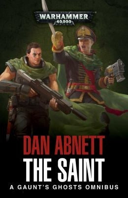 The Saint: A Gaunt’s Ghost Omnibus [NOVE] - Warhammer Books Sealed