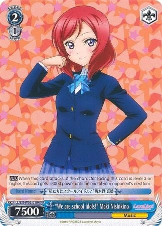 ’We are school idols!’ Maki Nishikino (2184) [LL/EN-W02] - Weiss Schwarz Single