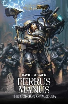 Primarchs 7: Ferrus Manus - The Gorgon of Medusa [NOVE] - Warhammer Books Sealed