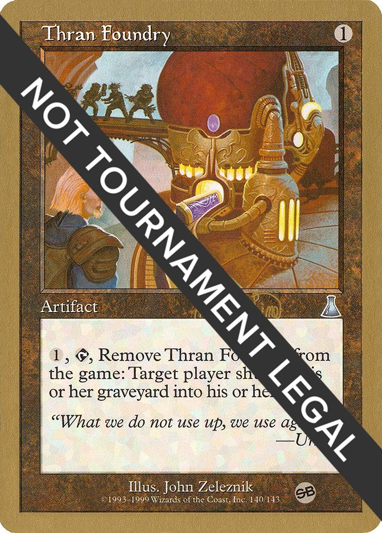 Thran Foundry - 1999 Mark Le Pine (UDS) (SB) [WCD] - MTG Single