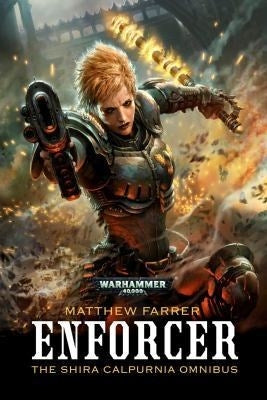 Enforcer: The Shira Calpurnia Omnibus [NOVE] - Warhammer Books Sealed