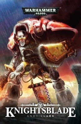 Imperial Knights Series 2: Knightsblade [NOVE] - Warhammer Books Sealed