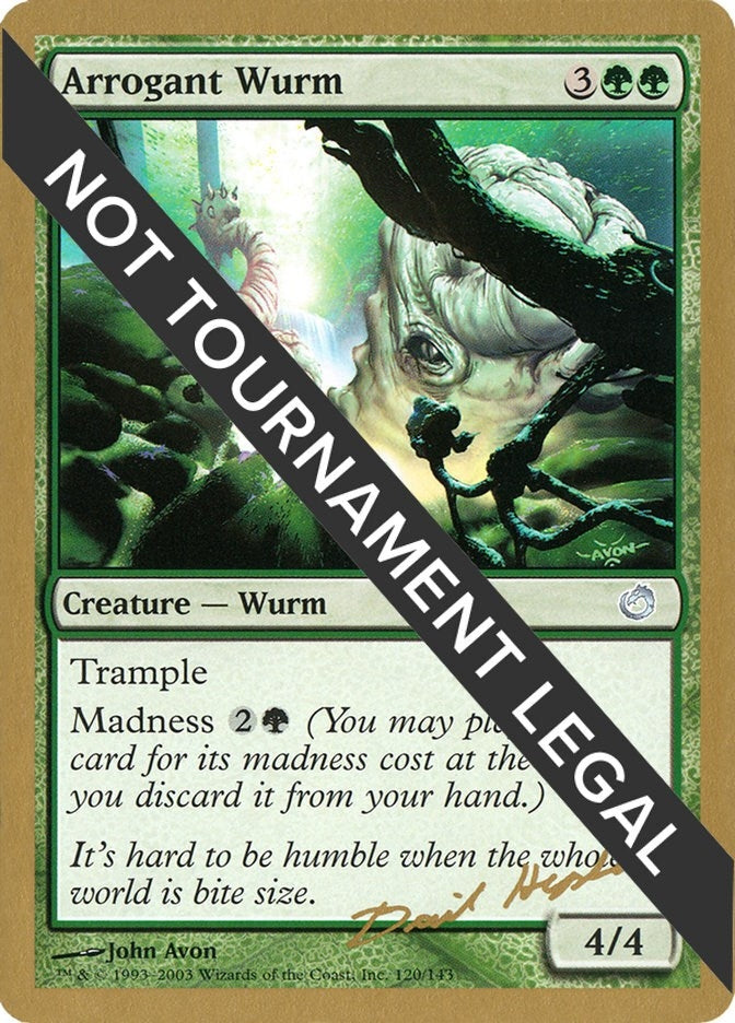 Arrogant Wurm - 2003 Dave Humpherys (TOR) [WCD] - MTG Single