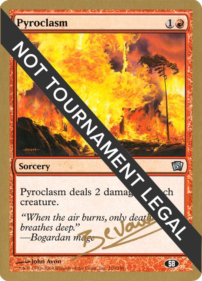 Pyroclasm - 2004 Manuel Bevand (8ED) (SB) [WCD] - MTG Single