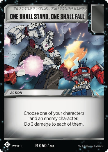 One Shall Stand One Shall Fall (50) [TRW1] - Transformers TCG Single