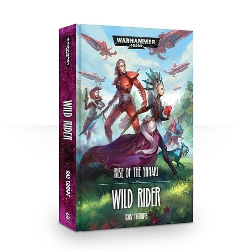 Warhammer: 40K - Rise of the Ynnari: Wild Rider [NOVE] - Warhammer Books Sealed