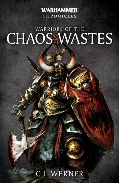 Warhammer Chronicles: Warriors of the Chaos Wastes [NOVE] - Warhammer Books Sealed