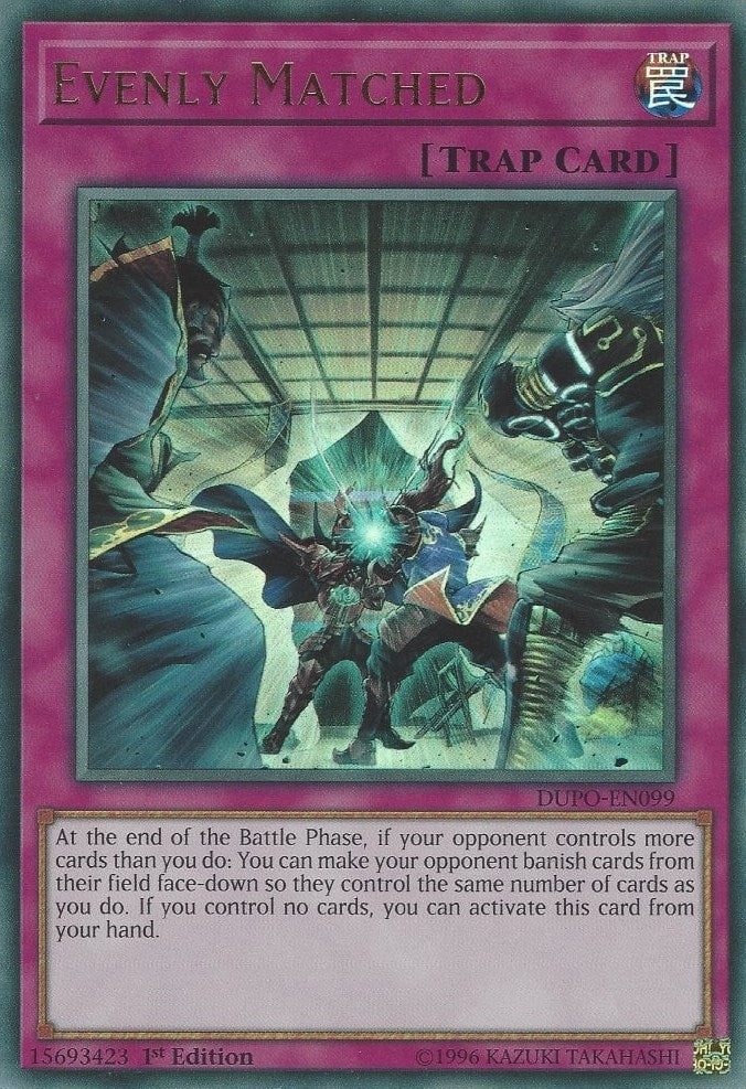 Evenly Matched (99) (DUPO) - YuGiOh Single