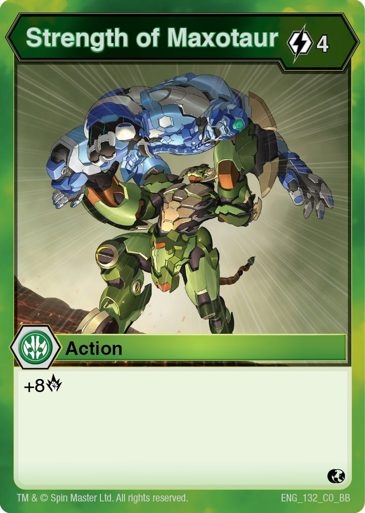 Strength of Maxotaur (132) [BB] - Bakugan TCG Single
