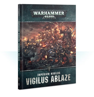 Warhammer 40K: Imperium Nihilus - Vigilus Ablaze [NOVE] - Warhammer Books Sealed