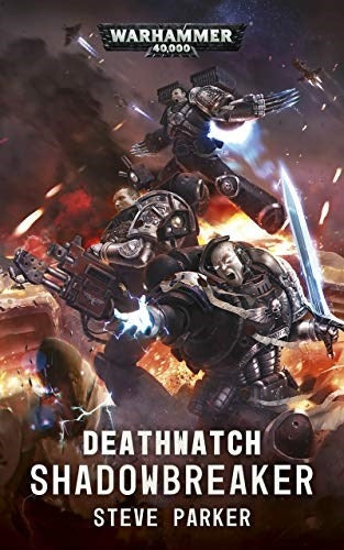 Deathwatch: Shadowbreaker [NOVE] - Warhammer Books Sealed