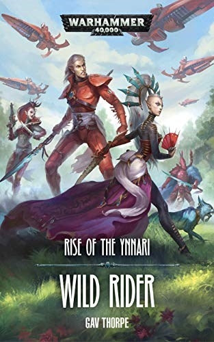 Warhammer: 40K - Rise of the Ynnari: Wild Rider (PB) [NOVE] - Warhammer Books Sealed