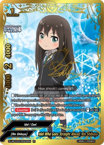 Idol Who Goes Straight Ahead Rin Shibuya (IR) (3002) [S-UB-C03] - Future Card BuddyFight Single