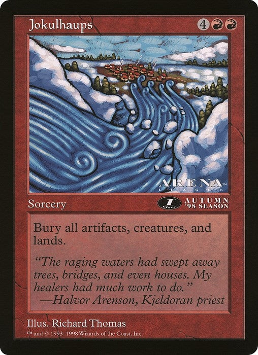 Jokulhaups (1st Place) (Arena League) [OVER] - MTG Single