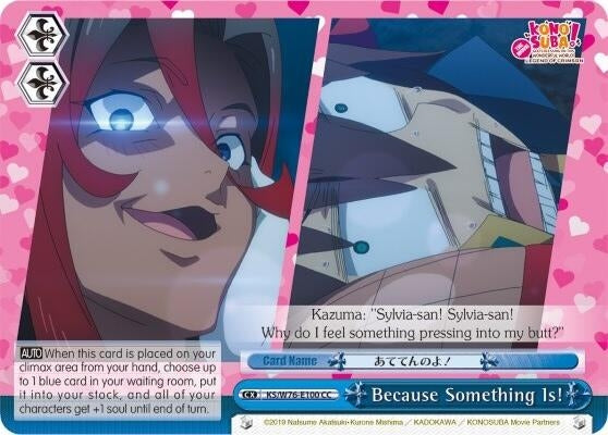 Because Something Is! (76100) [KS/W76] - Weiss Schwarz Single