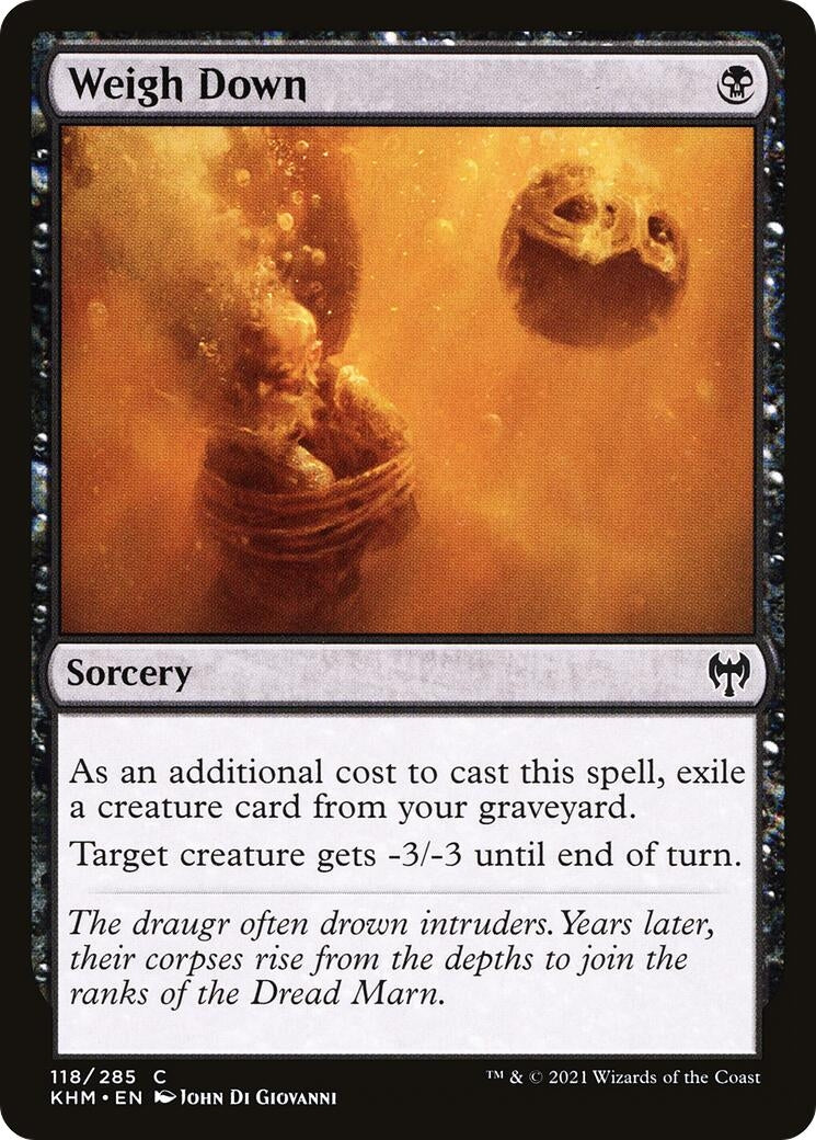 Weigh Down (118) [KHM] - MTG Single
