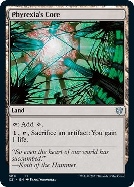 Phyrexia’s Core (309) [C21] - MTG Single