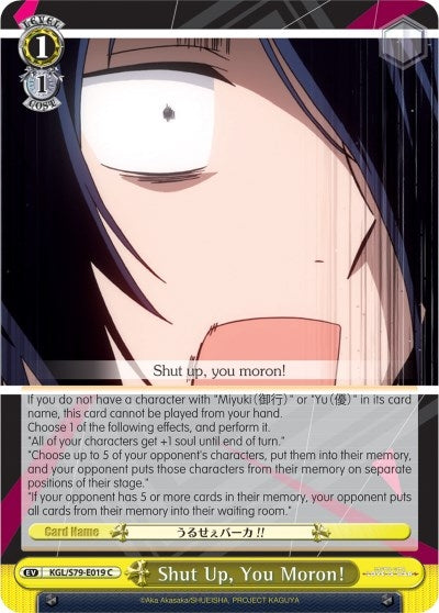Shut Up You Moron! (79019) [KGL/S79] - Weiss Schwarz Single