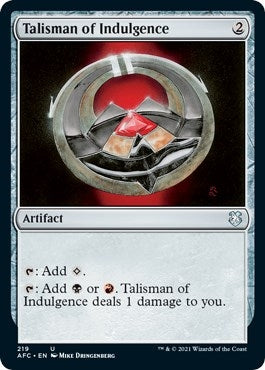Talisman of Indulgence (219) [AFC] - MTG Single