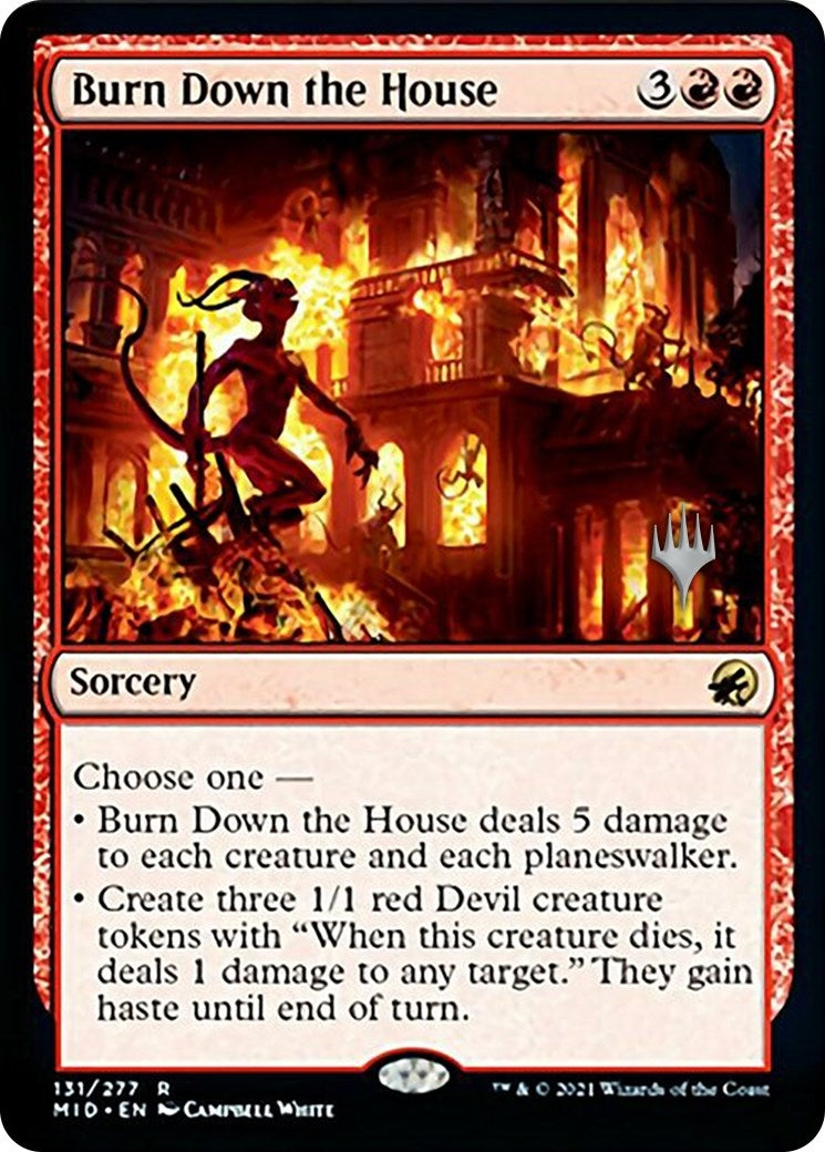 Burn Down the House (131) [PPMID] - MTG Single