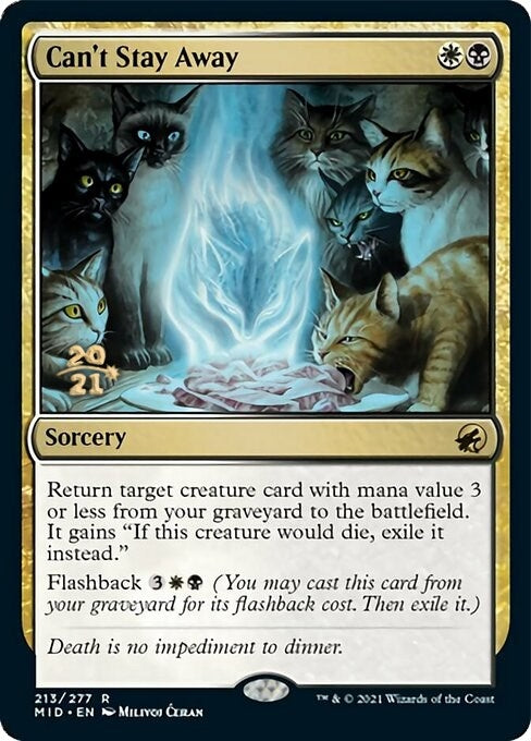Can’t Stay Away (213) [PRE] - MTG Single