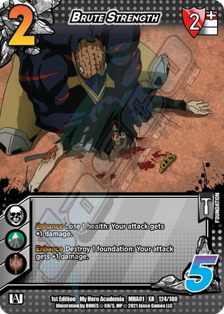 Brute Strength (XR) (124) [MHA] - UniVersus Single