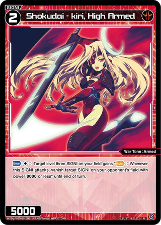 Shokudai - kiri High Armed (1058) [WXDi-P01] - WIXOSS Single