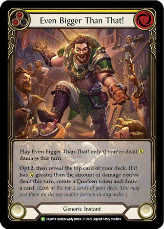 Even Bigger Than That! (Yellow) (59) [PR] - Flesh and Blood TCG Single
