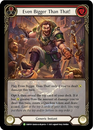 Even Bigger Than That! (Red) (58) [PR] - Flesh and Blood TCG Single