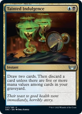 Tainted Indulgence (227) [SNC] - MTG Single
