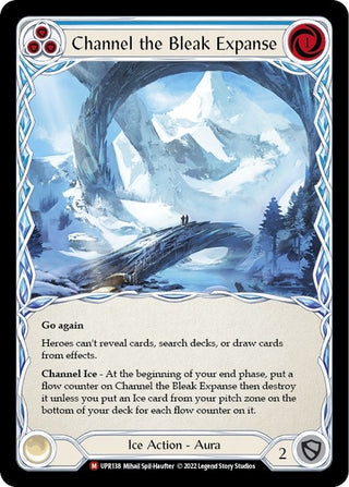 Channel the Bleak Expanse (138) [UPR] - Flesh and Blood TCG Single