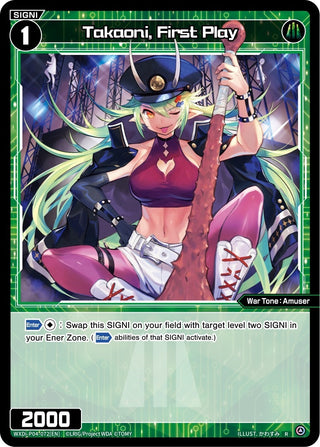 Takaoni First Play (4072) [WXDi-P04] - WIXOSS Single